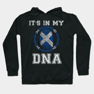 Scotland  It's In My DNA - Gift for Scottish From Scotland Hoodie